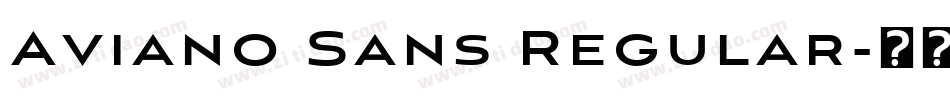 Aviano Sans Regular字体转换